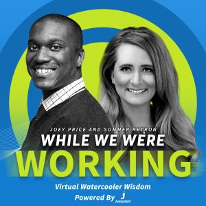 A Weekly HR Podcast - While We Were Working